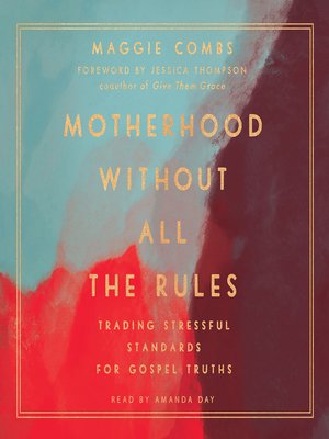 Motherhood Without All the Rules - Audiobook